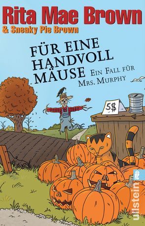 Für eine Handvoll Mäuse (Ein Mrs.-Murphy-Krimi 21) von Brown,  Rita Mae, Brown,  Sneaky Pie, Längsfeld,  Margarete