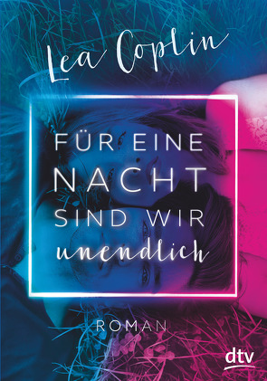 Für eine Nacht sind wir unendlich von Coplin,  Lea