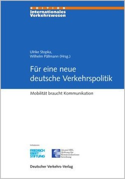 Für eine neue deutsche Verkehrspolitik von Pällmann,  Wilhelm, Stopka,  Ulrike