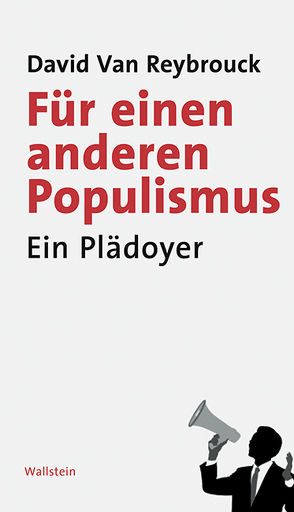 Für einen anderen Populismus von Braun,  Arne, van Reybrouck,  David