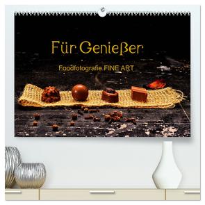 Für Genießer, Foodfotografie FINE ART (hochwertiger Premium Wandkalender 2024 DIN A2 quer), Kunstdruck in Hochglanz von Dederichs,  Karin