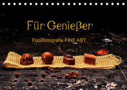 Für Genießer, Foodfotografie FINE ART (Tischkalender 2023 DIN A5 quer) von Dederichs,  Karin