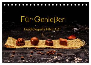 Für Genießer, Foodfotografie FINE ART (Tischkalender 2024 DIN A5 quer), CALVENDO Monatskalender von Dederichs,  Karin
