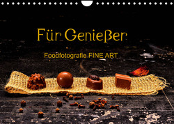 Für Genießer, Foodfotografie FINE ART (Wandkalender 2023 DIN A4 quer) von Dederichs,  Karin