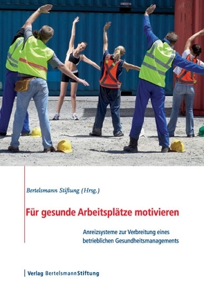 Für gesunde Arbeitsplätze motivieren