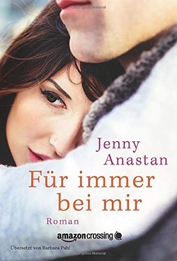 Für immer bei mir von Anastan,  Jenny, Pahl,  Barbara