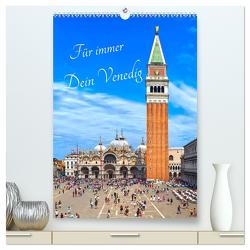Für immer Dein Venedig (hochwertiger Premium Wandkalender 2024 DIN A2 hoch), Kunstdruck in Hochglanz von Meyer © Stimmungsbilder1,  Marion