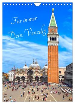 Für immer Dein Venedig (Wandkalender 2024 DIN A4 hoch), CALVENDO Monatskalender von Meyer © Stimmungsbilder1,  Marion