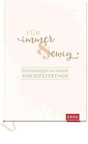 Für immer & ewig von Groh Verlag