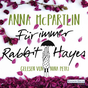 Für immer Rabbit Hayes von Längsfeld,  Sabine, McPartlin,  Anna, Petri,  Nina