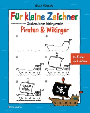 Für kleine Zeichner – Piraten & Wikinger von Fauser,  Nico