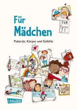 Pubertät, Körper und Gefühle – Für Mädchen von Garanin,  Melanie, Kienle,  Dela