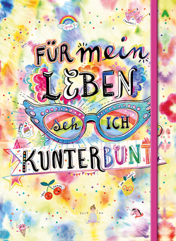 Für mein Leben seh ich kunterbunt (Notizbuch No. 2 Emma Flint). DIN A5 punktkariert mit farbiger Einstecktasche, Lesebändchen und Verschlussgummi von Flint,  Emma, Schoeffmann-Davidov,  Eva