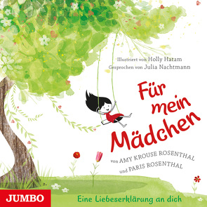 Für mein Mädchen von Nachtmann,  Julia, Rosenthal,  Amy Krouse, Rosenthal,  Paris