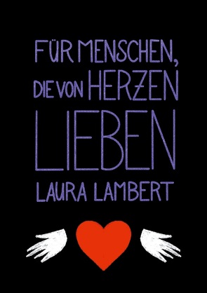 Für Menschen, die von Herzen lieben von Lambert,  Laura