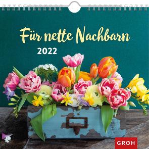 Für nette Nachbarn 2022 von Groh Verlag
