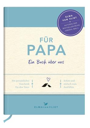 Für Papa von Heinemann,  Ilka, Kuhlemann,  Matthias, Vliet,  Elma van