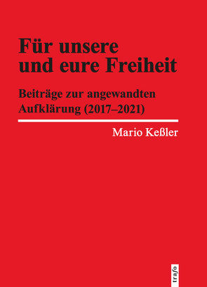 Für unsere und eure Freiheit von Keßler,  Mario