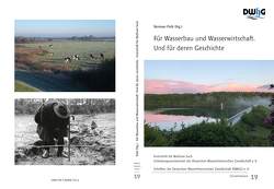 Für Wasserbau und Wasserwirtschaft von Deutsche Wasserhistorische Gesellschaft, Pohl,  Norman