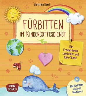 Fürbitten im Kindergottesdienst von Eberl,  Christine