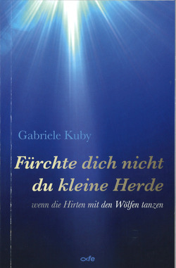 Fürchte dich nicht du kleine Herde von Kuby,  Gabriele