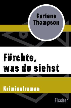 Fürchte, was du siehst von Gabler,  Irmengard, Thompson,  Carlene