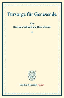 Fürsorge für Genesende. von Gebhard,  Hermann, Weicker,  Hans