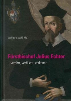 Fürstbischof Julius Echter von Weiß,  Wolfgang
