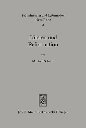 Fürsten und Reformation von Schulze,  Manfred