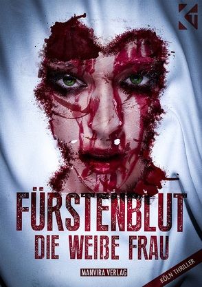 Fürstenblut – die weiße Frau von Löffler,  Norbert