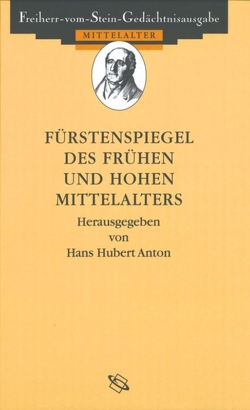 Fürstenspiegel des frühen und hohen Mittelalters von Anton,  Hans Hubert