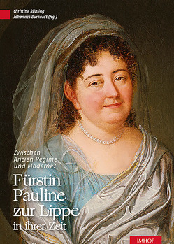 Fürstin Pauline zur Lippe in ihrer Zeit von Burkardt,  Johannes, Rühling,  Christine