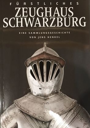 Fürstliches Zeughaus Schwarzburg von Henkel,  Jens
