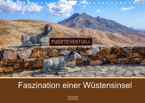 Fuerteventura – Faszination einer Wüsteninsel (Wandkalender 2022 DIN A4 quer) von Balan,  Peter