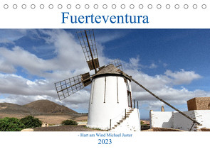 Fuerteventura – Hart am Wind (Tischkalender 2023 DIN A5 quer) von Jaster,  Michael