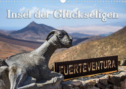 Fuerteventura – Insel der Glückseligen (Wandkalender 2022 DIN A3 quer) von Klinke,  Patrick