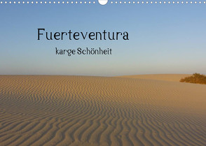 Fuerteventura – karge Schönheit (Wandkalender 2022 DIN A3 quer) von Luna,  Nora