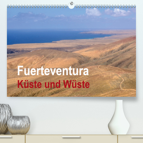 Fuerteventura – Küste und Wüste (Premium, hochwertiger DIN A2 Wandkalender 2021, Kunstdruck in Hochglanz) von Seidl,  Hans