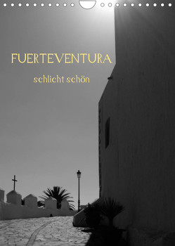 Fuerteventura -schlicht schön (Wandkalender 2023 DIN A4 hoch) von Luna,  Nora