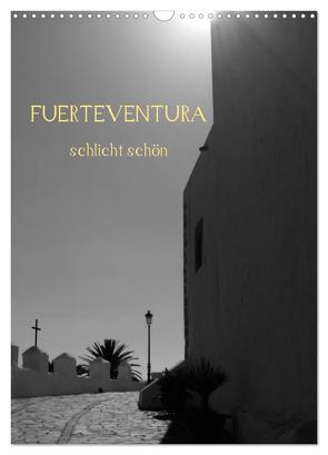 Fuerteventura -schlicht schön (Wandkalender 2024 DIN A3 hoch), CALVENDO Monatskalender von Luna,  Nora