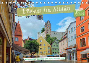 Füssen im Allgäu – Hier genießt die Seele eine romantische Zeit (Tischkalender 2023 DIN A5 quer) von Felix,  Holger