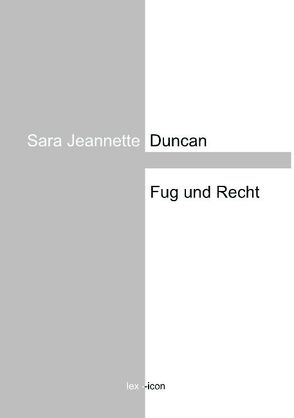Fug und Recht von Duncan,  Sara Jeannette