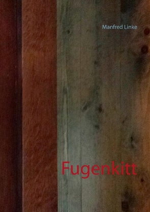 Fugenkitt von Linke,  Manfred