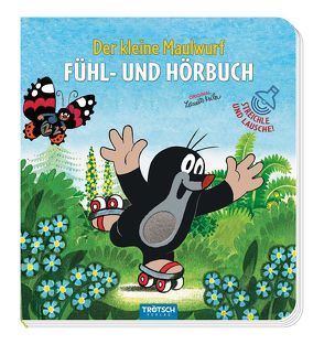 Trötsch Der kleine Maulwurf Fühl und Hörbuch von Zdeněk,  Miler