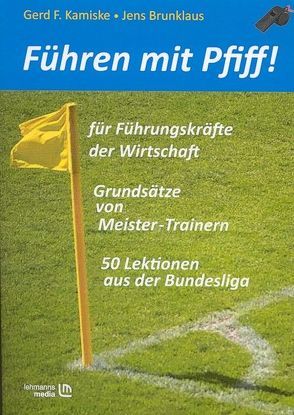 Führen mit Pfiff! von Brunklaus,  Jens, Kamiske,  Gerd F.