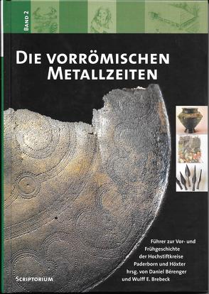 Führer zur Vor- und Frühgeschichte der Hochstiftkreise Paderborn und Höxter / Führer zur Vor- und Frühgeschichte der Hochstiftkreise Paderborn und Höxter von Bérenger,  Daniel, Brebeck,  Wulff E, Herring,  Beate, Koopmann,  Matthias