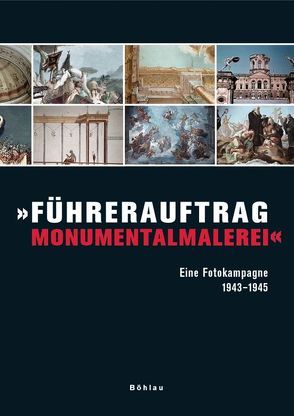 ‚Führerauftrag Monumentalmalerei‘ von Fuhrmeister,  Christian, Klingen,  Stephan, Lauterbach,  Iris, Peters,  Ralf