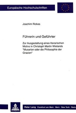 Führerin und Geführter von Rickes,  Joachim