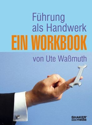 Führung als Handwerk von Waßmuth,  Ute