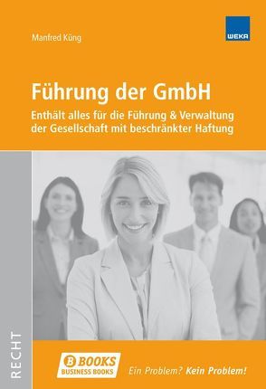 Führung der GmbH von Küng,  Manfred